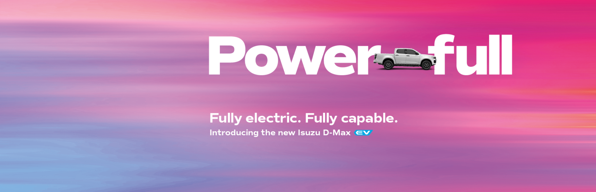 Text promoting the fully electric Isuzu D-Max EV with a partial view of the vehicle.